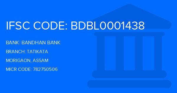 Bandhan Bank Tatikata Branch IFSC Code