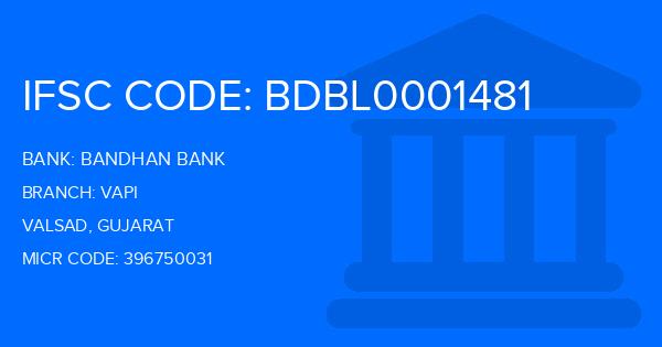 Bandhan Bank Vapi Branch IFSC Code
