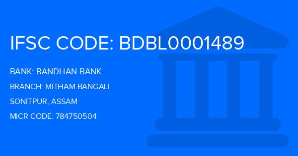 Bandhan Bank Mitham Bangali Branch IFSC Code