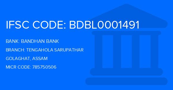 Bandhan Bank Tengahola Sarupathar Branch IFSC Code