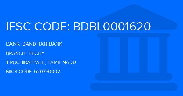 Bandhan Bank Trichy Branch IFSC Code