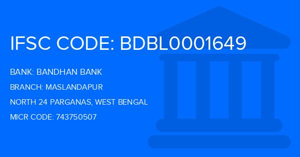 Bandhan Bank Maslandapur Branch IFSC Code