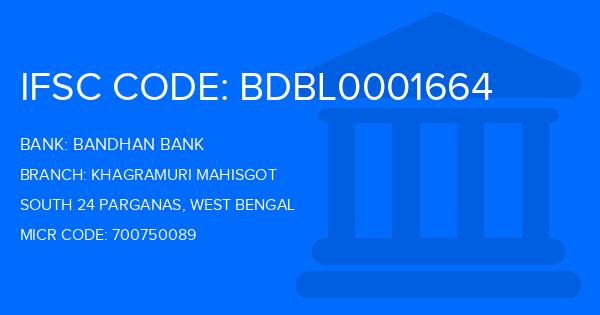 Bandhan Bank Khagramuri Mahisgot Branch IFSC Code