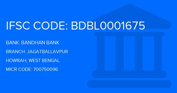 Bandhan Bank Jagatballavpur Branch IFSC Code