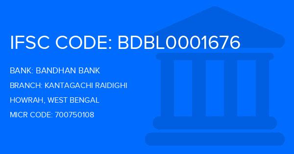 Bandhan Bank Kantagachi Raidighi Branch IFSC Code
