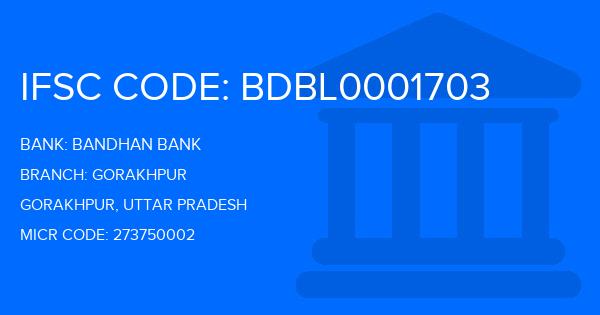 Bandhan Bank Gorakhpur Branch IFSC Code