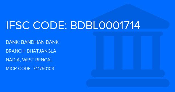 Bandhan Bank Bhatjangla Branch IFSC Code