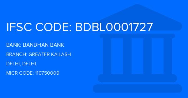 Bandhan Bank Greater Kailash Branch IFSC Code