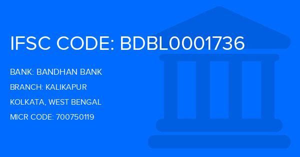 Bandhan Bank Kalikapur Branch IFSC Code