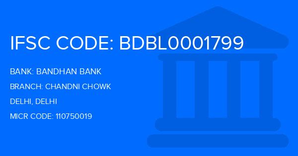 Bandhan Bank Chandni Chowk Branch IFSC Code