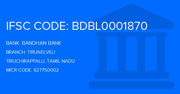 Bandhan Bank Tirunelveli Branch IFSC Code