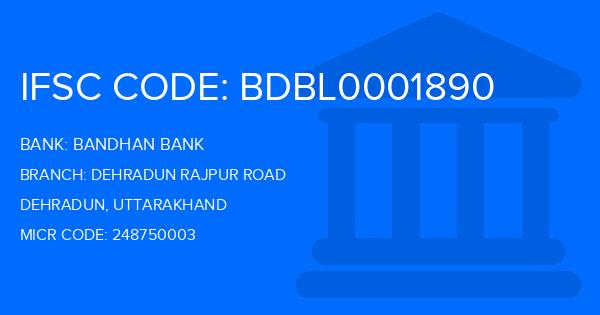 Bandhan Bank Dehradun Rajpur Road Branch IFSC Code
