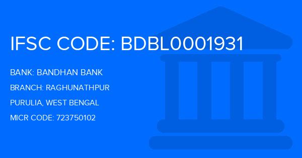 Bandhan Bank Raghunathpur Branch IFSC Code