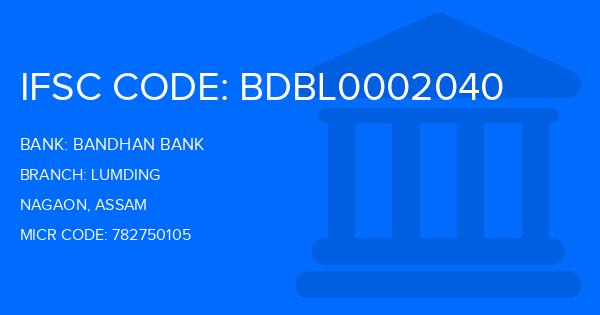 Bandhan Bank Lumding Branch IFSC Code