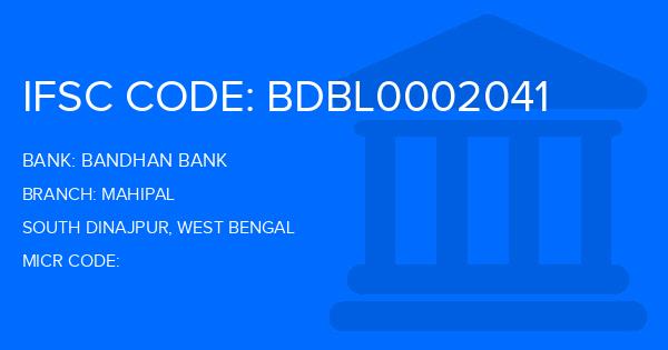 Bandhan Bank Mahipal Branch IFSC Code