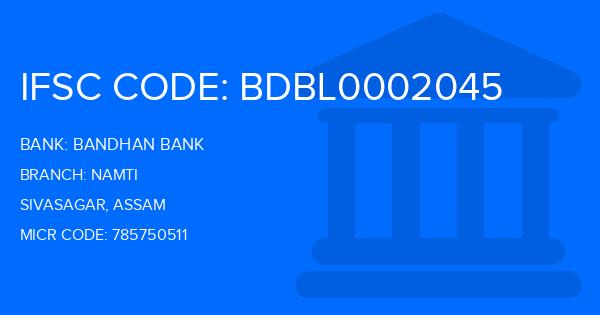 Bandhan Bank Namti Branch IFSC Code