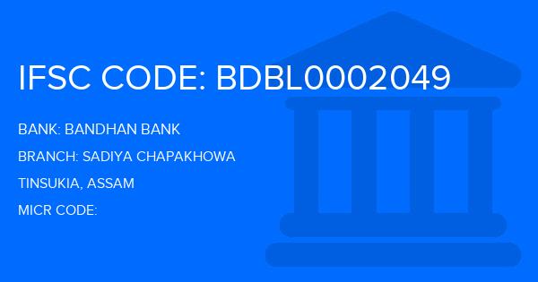 Bandhan Bank Sadiya Chapakhowa Branch IFSC Code