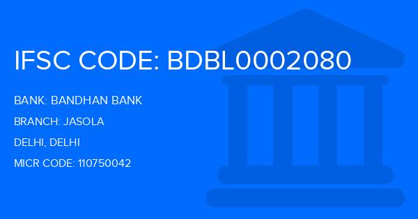 Bandhan Bank Jasola Branch IFSC Code