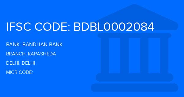 Bandhan Bank Kapasheda Branch IFSC Code