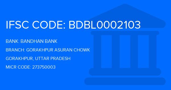 Bandhan Bank Gorakhpur Asuran Chowk Branch IFSC Code