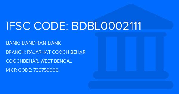 Bandhan Bank Rajarhat Cooch Behar Branch IFSC Code