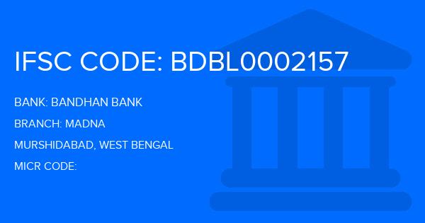 Bandhan Bank Madna Branch IFSC Code