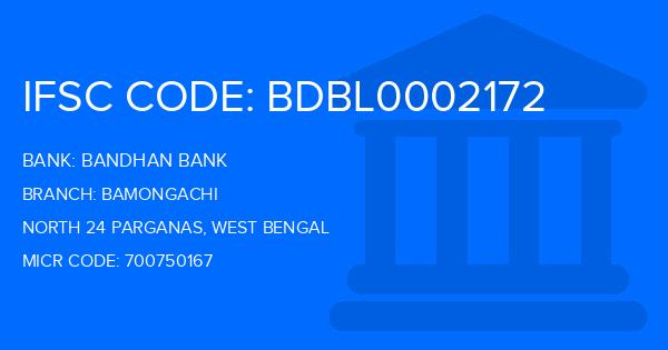Bandhan Bank Bamongachi Branch IFSC Code