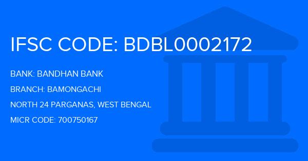 Bandhan Bank Bamongachi Branch IFSC Code