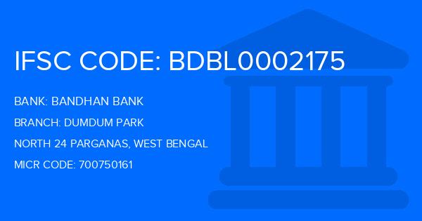 Bandhan Bank Dumdum Park Branch IFSC Code
