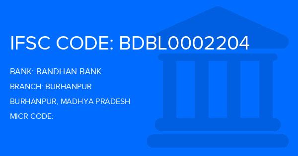 Bandhan Bank Burhanpur Branch IFSC Code