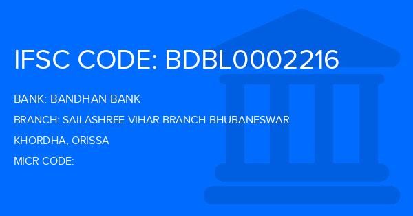 Bandhan Bank Sailashree Vihar Branch Bhubaneswar Branch IFSC Code