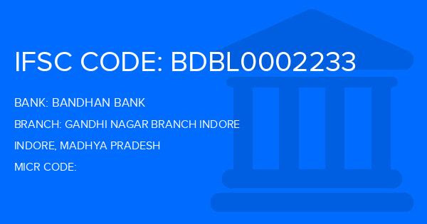Bandhan Bank Gandhi Nagar Branch Indore Branch IFSC Code