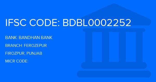 Bandhan Bank Ferozepur Branch IFSC Code