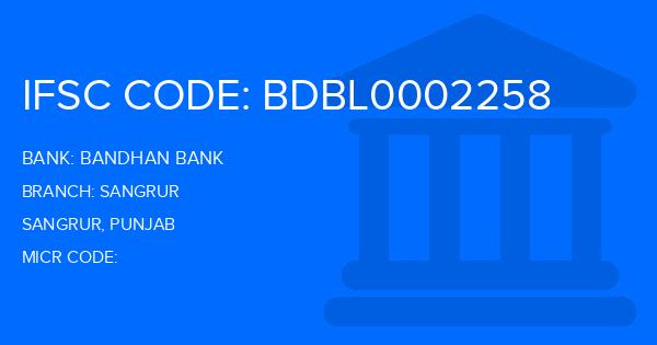 Bandhan Bank Sangrur Branch IFSC Code