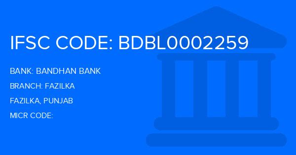 Bandhan Bank Fazilka Branch IFSC Code