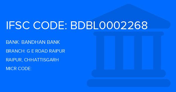Bandhan Bank G E Road Raipur Branch IFSC Code