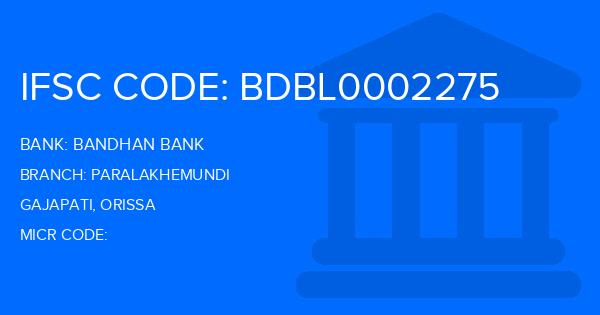 Bandhan Bank Paralakhemundi Branch IFSC Code