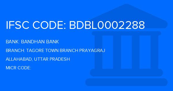 Bandhan Bank Tagore Town Branch Prayagraj Branch IFSC Code
