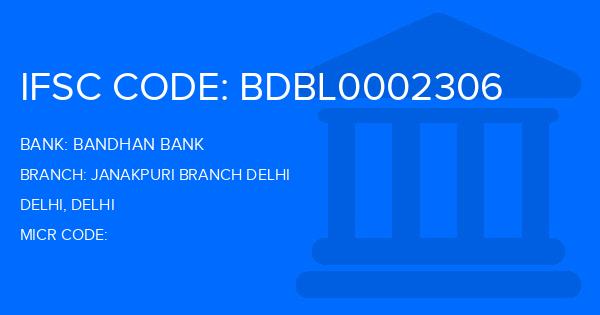 Bandhan Bank Janakpuri Branch Delhi Branch IFSC Code