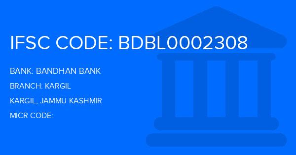 Bandhan Bank Kargil Branch IFSC Code