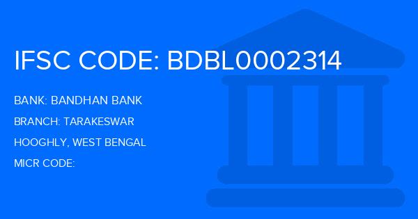 Bandhan Bank Tarakeswar Branch IFSC Code