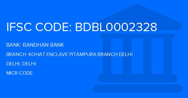 Bandhan Bank Kohat Enclave Pitampura Branch Delhi Branch IFSC Code