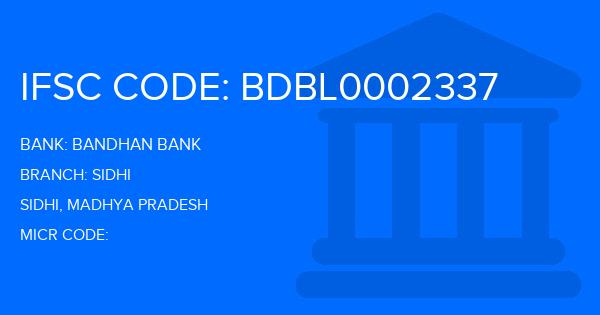 Bandhan Bank Sidhi Branch IFSC Code