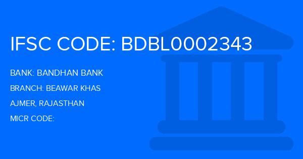 Bandhan Bank Beawar Khas Branch IFSC Code