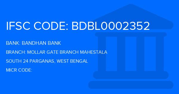 Bandhan Bank Mollar Gate Branch Mahestala Branch IFSC Code