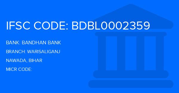 Bandhan Bank Warisaliganj Branch IFSC Code