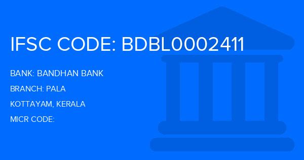Bandhan Bank Pala Branch IFSC Code