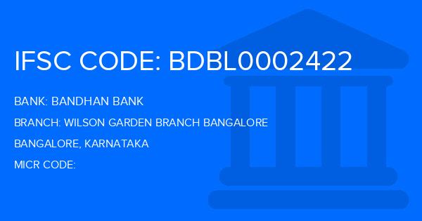 Bandhan Bank Wilson Garden Branch Bangalore Branch IFSC Code