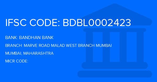 Bandhan Bank Marve Road Malad West Branch Mumbai Branch IFSC Code