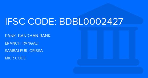Bandhan Bank Rangali Branch IFSC Code